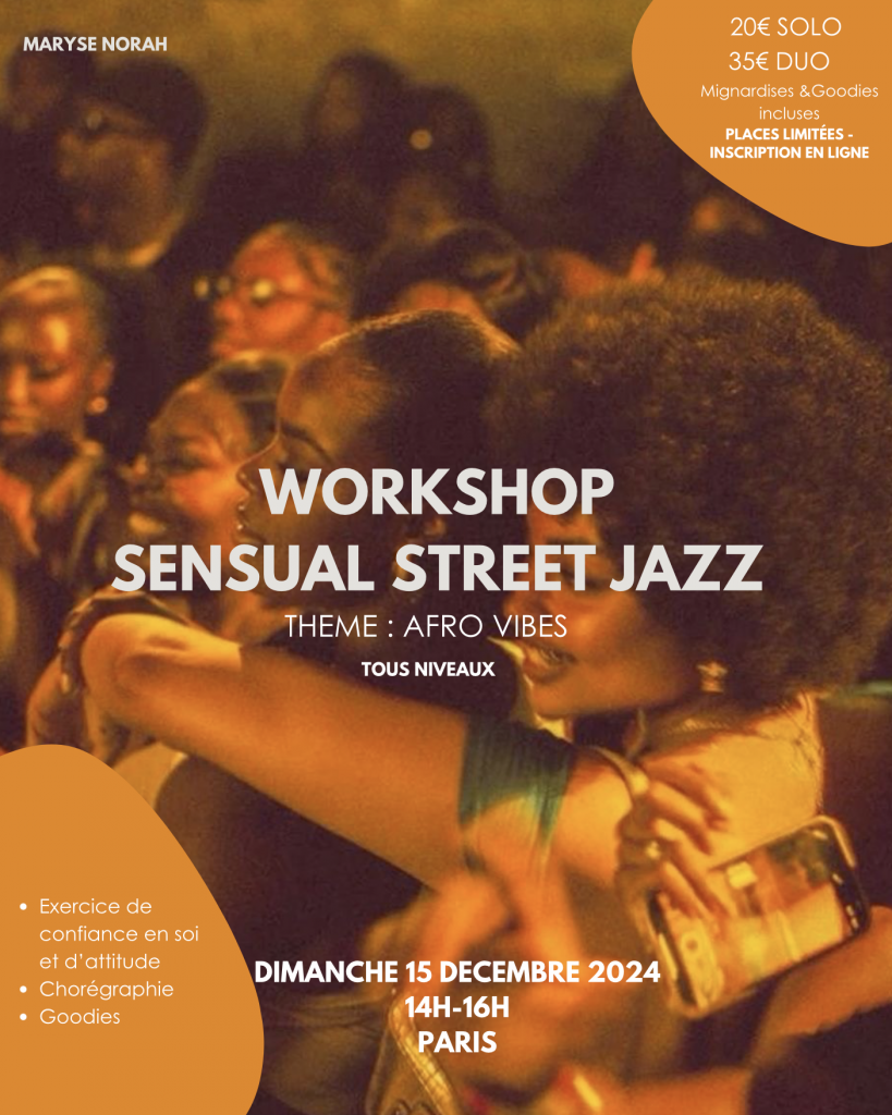 Ateliers danse sur Paris - Workshop danse sur Paris - Maryse Norah - Street Jazz - Danse sensuel - Heels - Talons - Afro vibes Edition